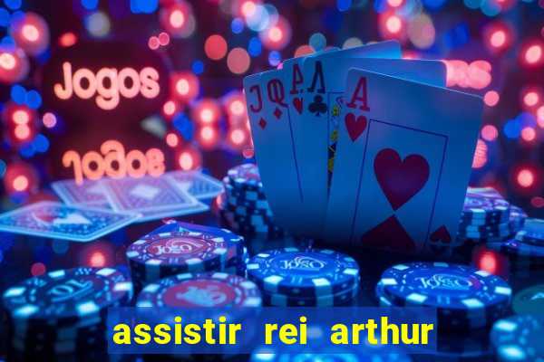 assistir rei arthur (2004 mega filmes)